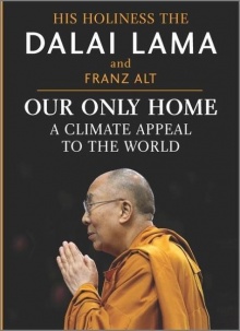 Our Only Home: A Climate Appeal to the World - Dalai Lama XIV.